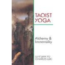 Taoist Yoga: Alchemy and Immortality New ed Edition (Paperback)by Charles Luk, Pi Ch'en Chao 